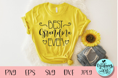 Best grandma ever svg&2C; grandma shirt svg