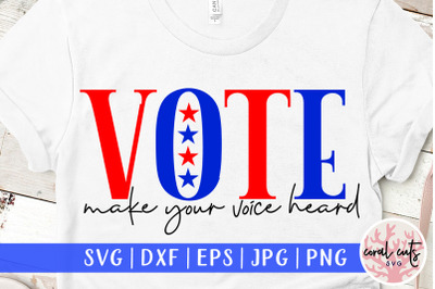 Vote make your voice heard - US Election SVG EPS DXF PNG