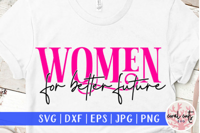 Women for better future - US Election SVG EPS DXF PNG