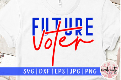 Future voter - US Election SVG EPS DXF PNG