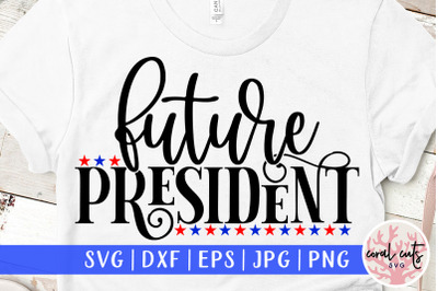 Future president - US Election SVG EPS DXF PNG