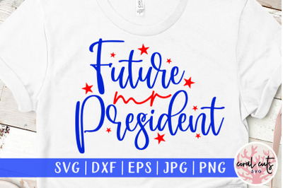 Future mr president - US Election SVG EPS DXF PNG