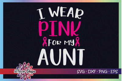 I wear pink for my aunt breast cancer