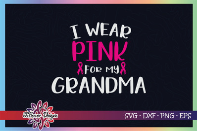 I wear pink for my grandma breast cancer