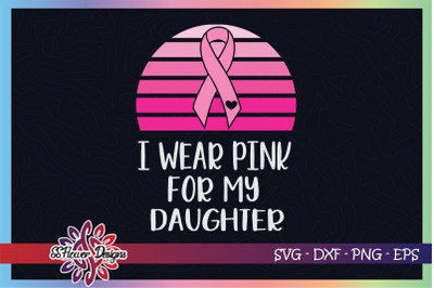 I wear pink for my daughter breastcancer