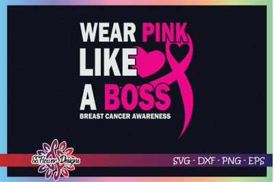 Wear pink like a boss breast cancer