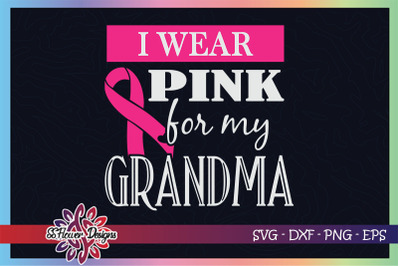 I wear pink for my grandma breast cancer