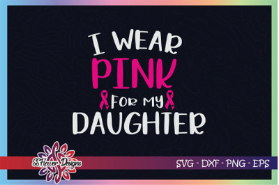 I wear pink for my daughter breastcancer