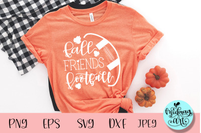 Fall friends football svg&2C; sports svg