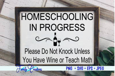 Homeschooling In Progress - Knock Wine