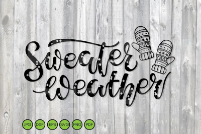Sweater Weather SVG. Handwritten Lettering with mittens.