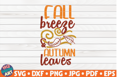 Fall breeze and autumn leaves SVG | Fall quote