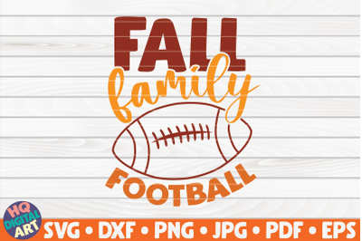 Fall family football SVG | Fall quote