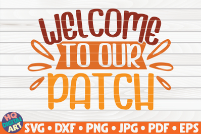 Welcome to our patch SVG | Fall quote