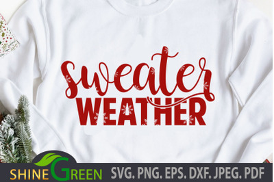 Sweater Weather SVG with Snowflakes for Winter