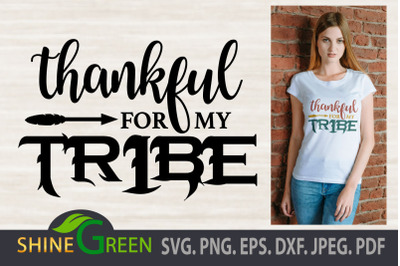 Thankful for My Tribe SVG, Thanksgiving, Fall DXF EPS PNg