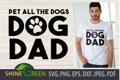 Dog Dad SVG, Quote for Pet Lover, Men Shirt