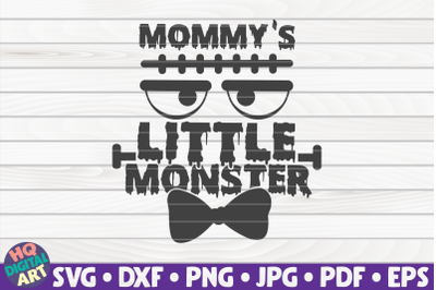 Mommy&#039;s little monster SVG | Halloween quote