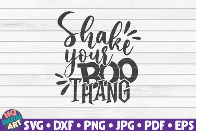 Shake your Boo-thang SVG | Halloween quote