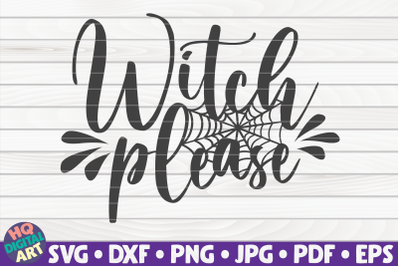 Witch please SVG | Halloween quote