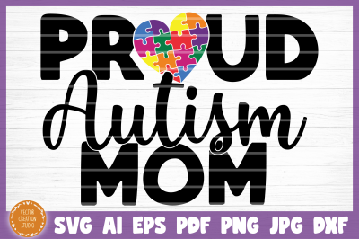 Autism Proud Mom SVG Cut File