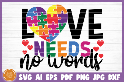 Autism Love Needs No Words SVG Cut File