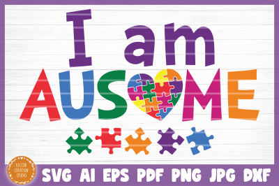 I Am Ausome SVG Cut File