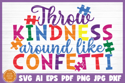 Autism Throw Kindness Like Confetti SVG Cut File