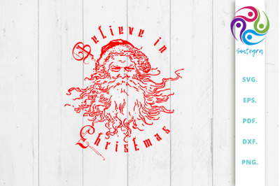 Believe in Christmas with Santa SVG File