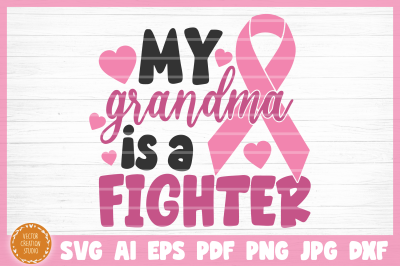 Breast Cancer My Grandma Is A Fighter SVG Cut File