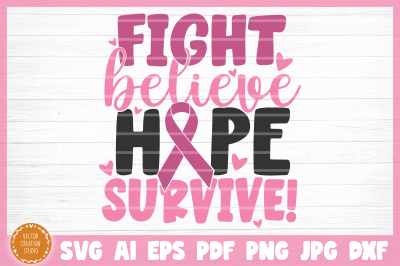 Breast Cancer Fight Believe Hope Survive SVG Cut File