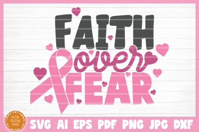 Breast Cancer Faith Over Fear SVG Cut File