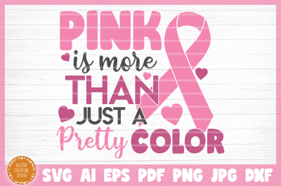 Pink Is More Than Just A Pretty Color SVG Cut File