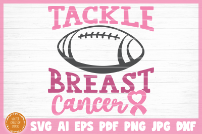 Tackle Breast Cancer SVG Cut File