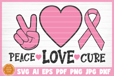 Peace Love Cure Cancer SVG Cut File