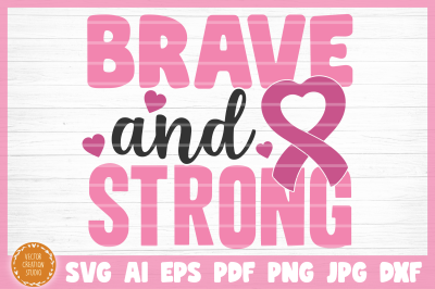 Brave And Strong SVG Cut File
