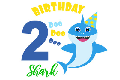 Free Free 254 Baby Shark 2Nd Birthday Svg SVG PNG EPS DXF File