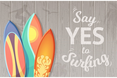 Say yes to surfing vector background with surfboards