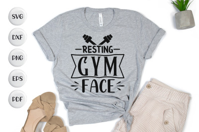 Resting Gym Face, Gym SVG, Workout Quotes SVG, DXF, EPS, PNG