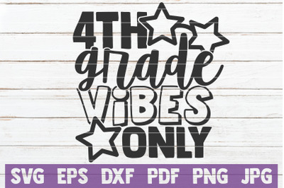 4th Grade Vibes Only SVG Cut File