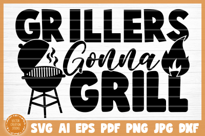 Grillers Gonna Grill BBQ SVG Cut File