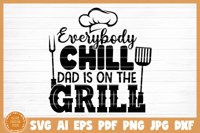Dad Is On The Grill BBQ SVG Cut File