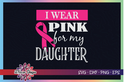 I wear pink for my daughter breastcancer