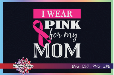 I wear pink for my mom breastcancer