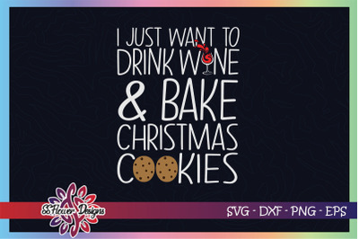 Just want to drink wine and bake cookies