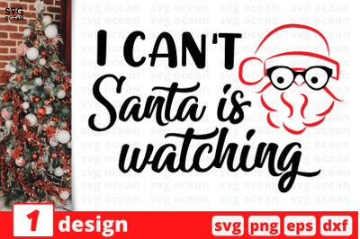 I can&#039;t Santa is watching, Christmas Quote