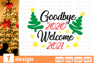 Goodbye 2020 Welcome 2021, Christmas Quote