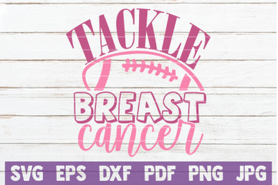 Tackle Breast Cancer SVG Cut File