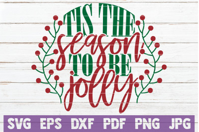 Tis The Season To Be Jolly SVG Cut File