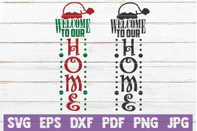 Welcome To Our Home SVG Cut File